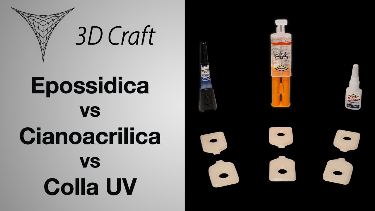 Incollare prototipi in PLA stampati in 3D - Colla epossidica vs cianacrilica vs colla UV