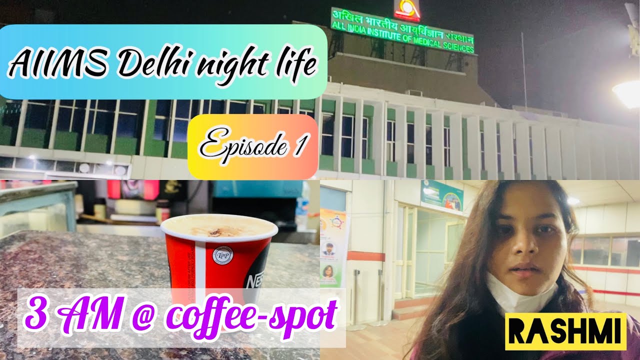 AIIMS Delhi Night Life , Episode 1, Rashmi