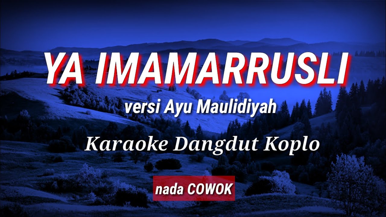 YA IMAMARRUSLI - nada COWOK - versi Ayu Maulidiyah -Karaoke dangdut koplo