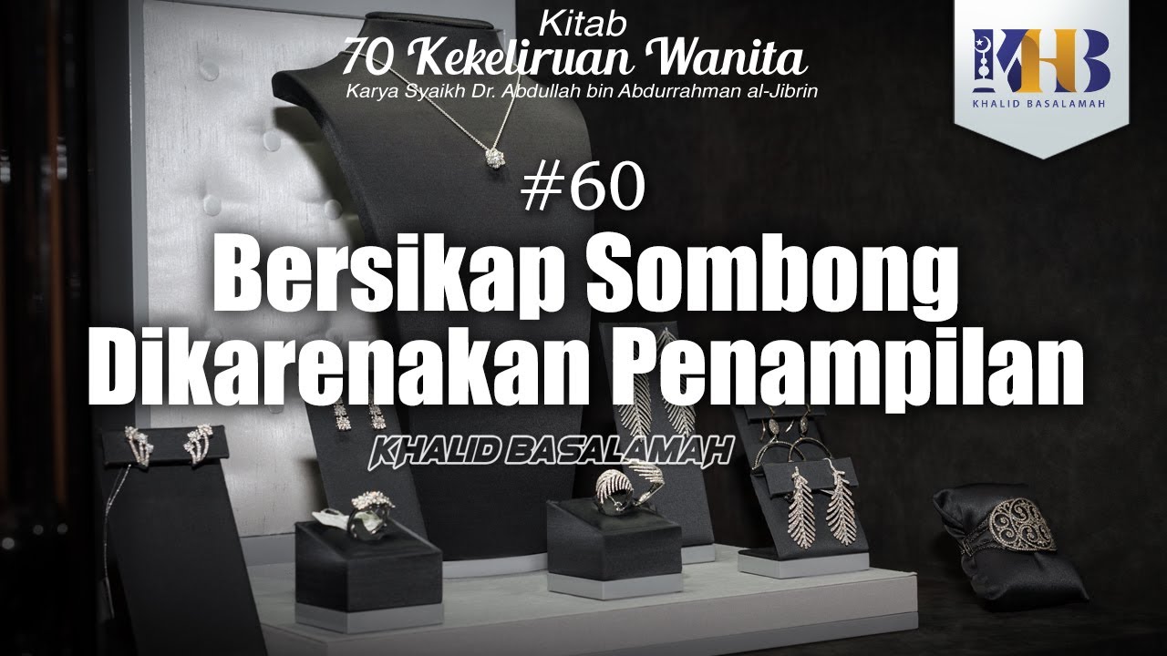 70 Kekeliruan Wanita - #60 Bersikap Sombong Dikarenakan Penampilan