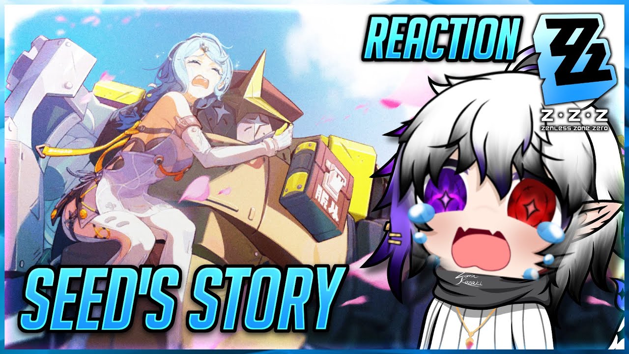 Crying! It Hurts!😭 (Seed Character Story Reaction) | Zenless Zone Zero Reaction 【ENG VTUBER】LIVE 🔴
