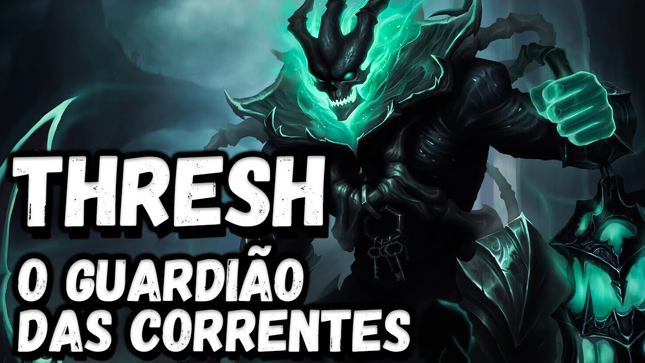HISTÓRIA DE THRESH, O GUARDIÃO DAS CORRENTES RESUMIDA - League of Legends