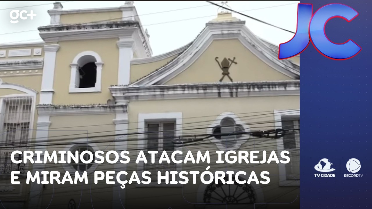 Criminosos atacam igrejas e miram peças históricas e aparelhos eletrônicos | Jornal da Cidade
