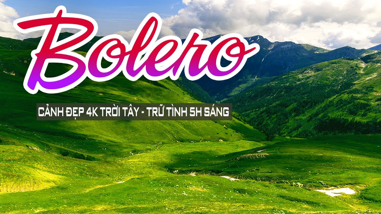 Bolero 5 Giờ Sáng Đỉnh Cao – Cảnh Đẹp 4K Trời Âu Khiến Cả Xóm Đứng Hình, Nghe Là Ghiền Ngay