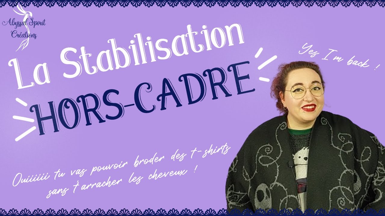La STABILISATION (technique du hors-cadre) ~ la méthode en 2 techniques très simples !