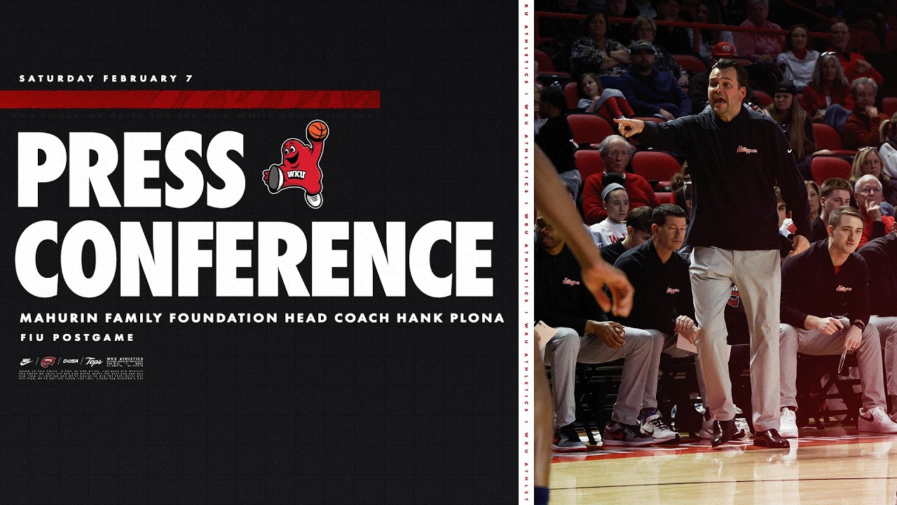 WKU MBB: Mahurin Family Foundation Head Coach Hank Plona | FIU Postgame | 2-7-26