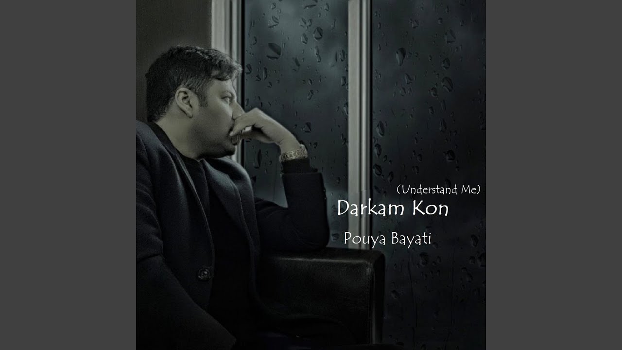 Darkam Kon (Understand Me)
