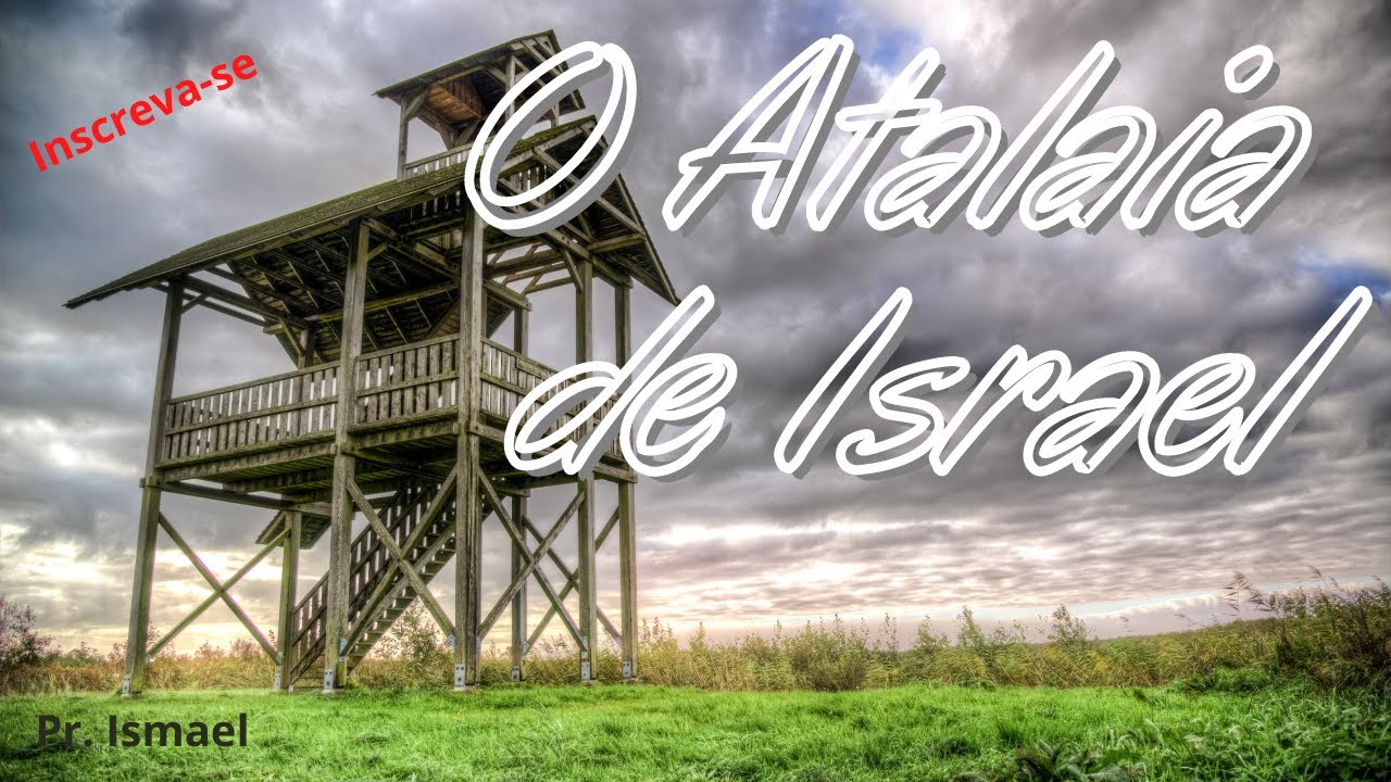 O Atalaia de Israel - Profeta Ezequiel