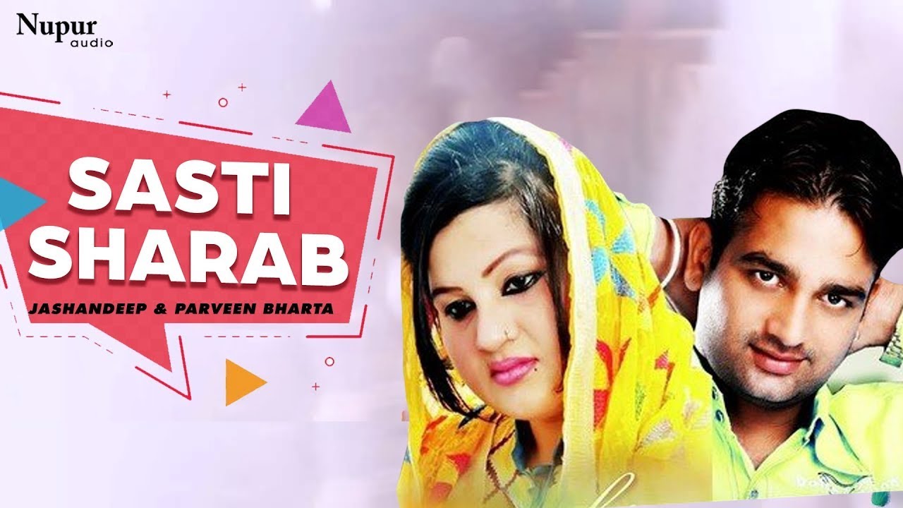 Sasti Sharab (Official Video) | Jashandeep & Parveen Bharta | Hit PunjabI Song | Nupur Audio