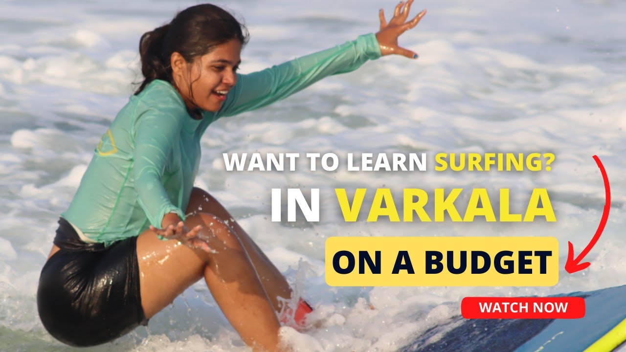Surfing Trip in Varkala | Travel Guide | Southernmost beach of India