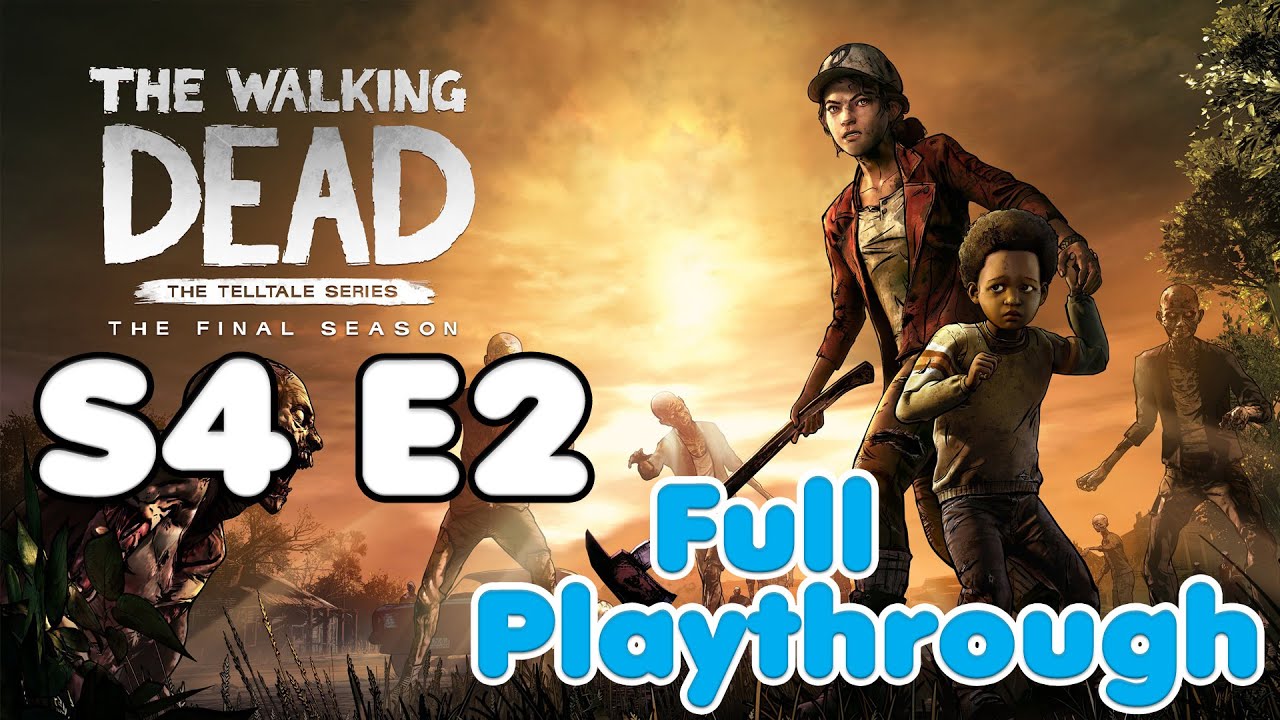The Walking Dead - Season 4 Episode 2 - Full Playthrough - No Commentary
