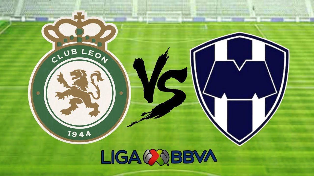 Leon vs Monterrey | Liga Mx 2026