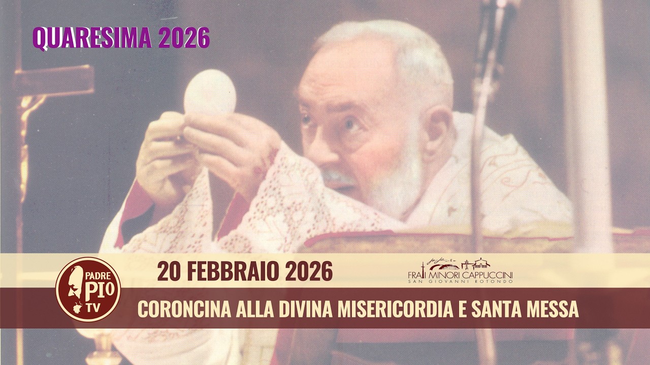 Coroncina alla Divina Misericordia e Santa Messa - 20 febbraio 2026 (fr. Francesco Nista)