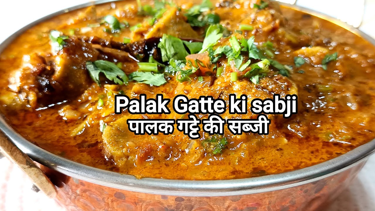 Rajasthani's favourite Palak Gatte ki sabji#Easy lipsmacking recipe 