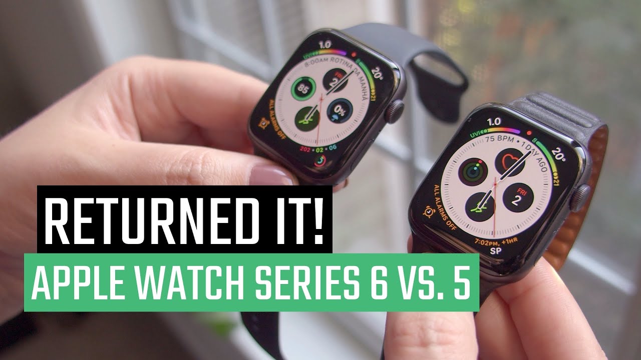 Apple Watch Series 6 vs. 5! I'VE RETURNED IT!