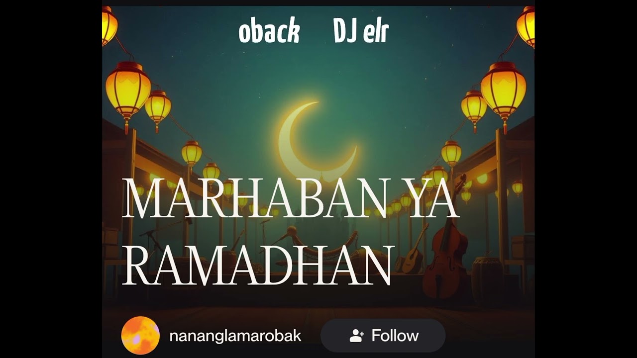MARHABAN YA RAMADHAN by DJ elroback 