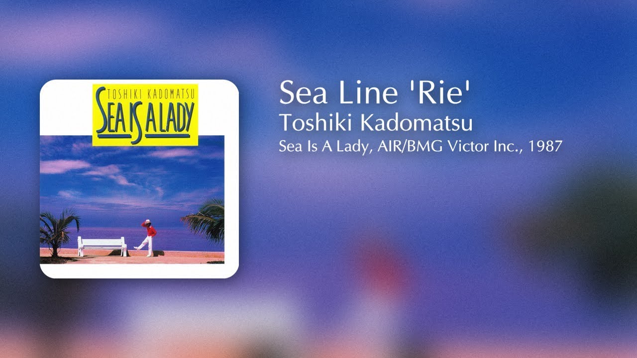 TOSHIKI KADOMATSU - Sea Line 'Rie'