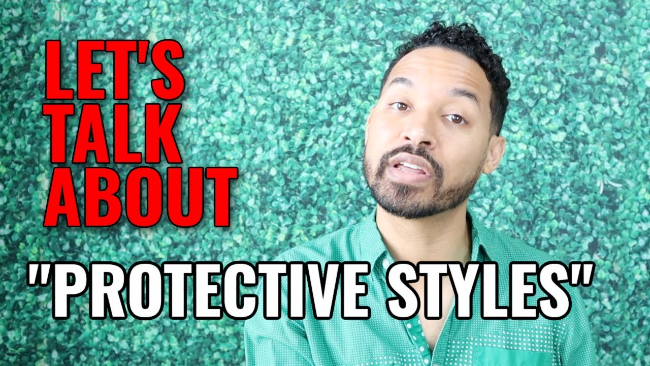 Let's Talk About Protective Styles...