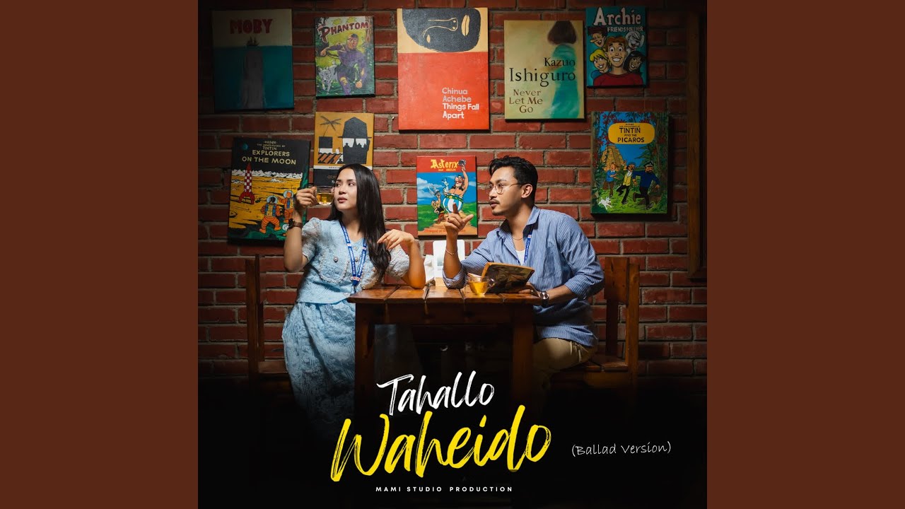Tahallo Waheido (Ballad Version)