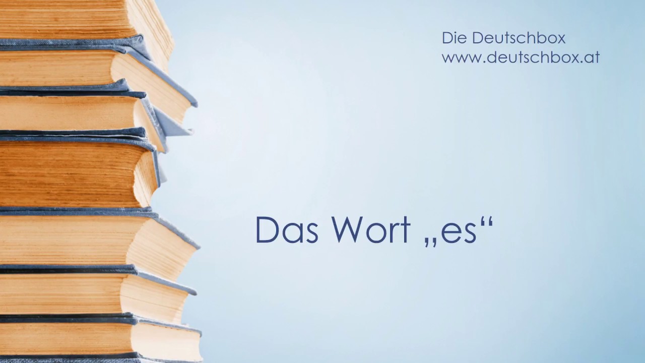 Das Wort es