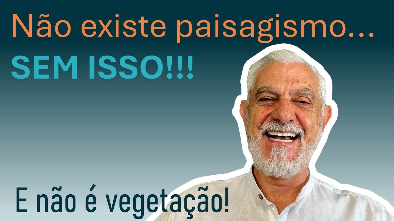 NÃO EXISTE PAISAGISMO SEM ISSO!! E NÃO É SOBRE VEGETAÇÃO ...