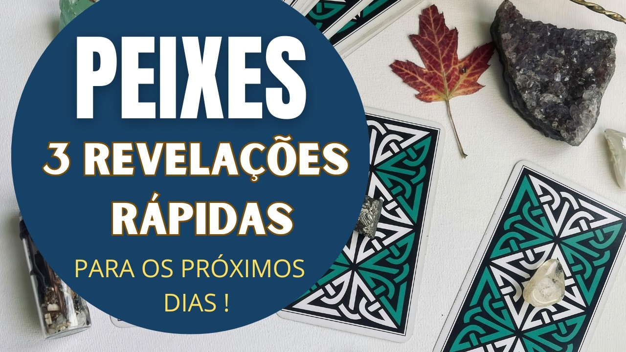 PEIXES| 3 REVELAÇÕES RÁPIDAS, QUE ACONTECERÃO LOGO! ❤️🍀💵😍(PREVISÕES/TAROT/SIGNOS).