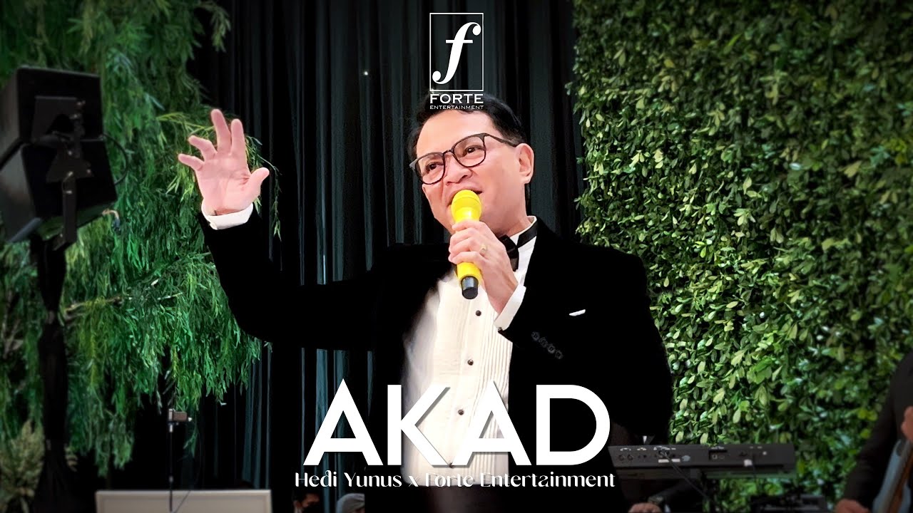 Akad (Payung Teduh) - Hedi Yunus X Forte Entertainment