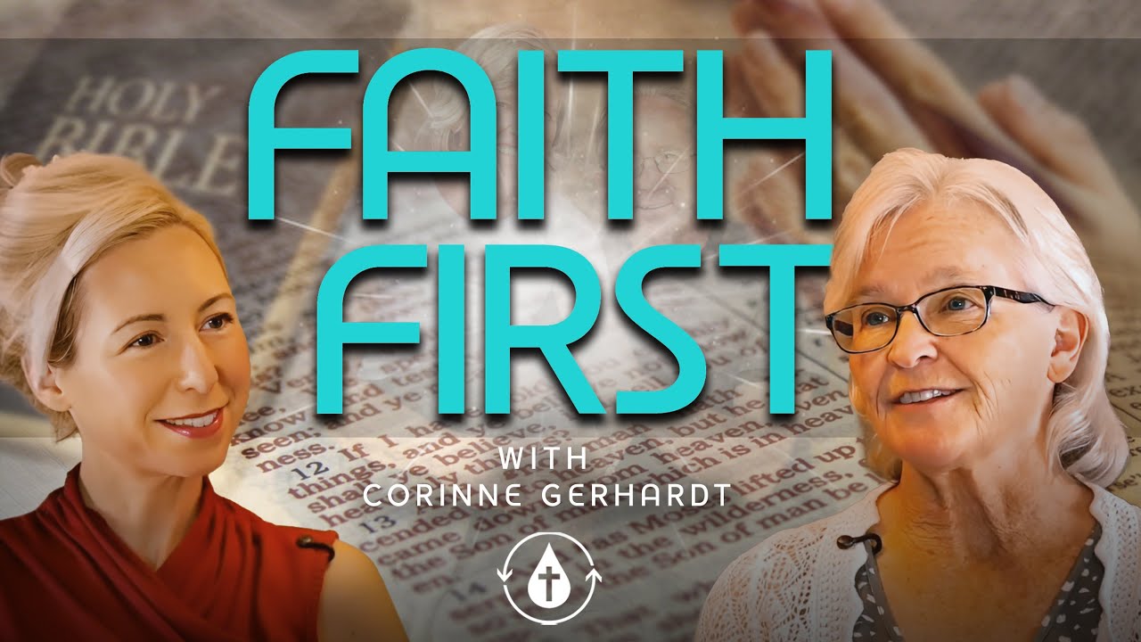 Faith First w/ Corinne Gerhardt