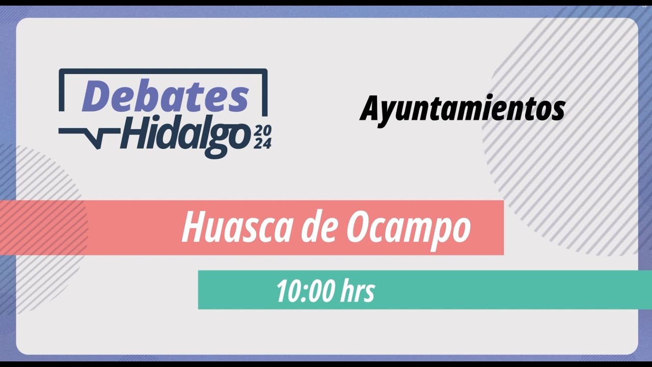 Debate por el Municipio de Huasca de Ocampo para el Proceso Electoral Local 2023 – 2024