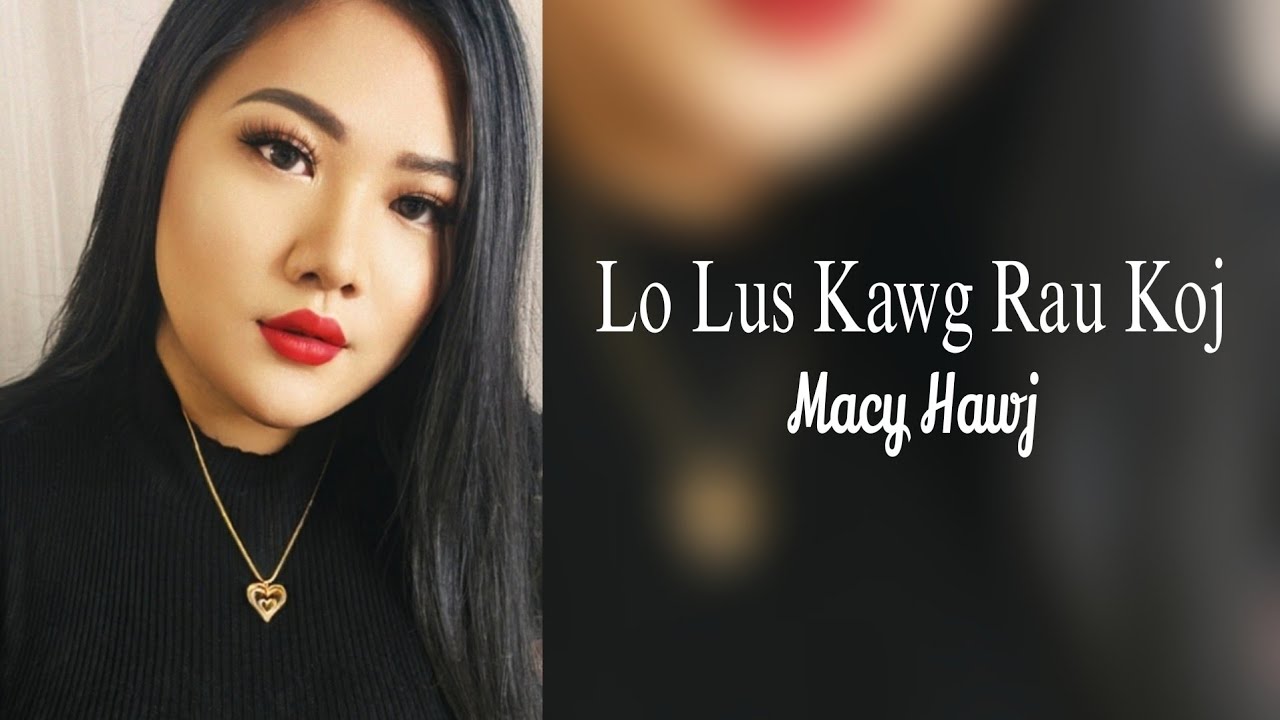 Lo Lus Kawg Rau Koj - Macy Hawj (Cover)