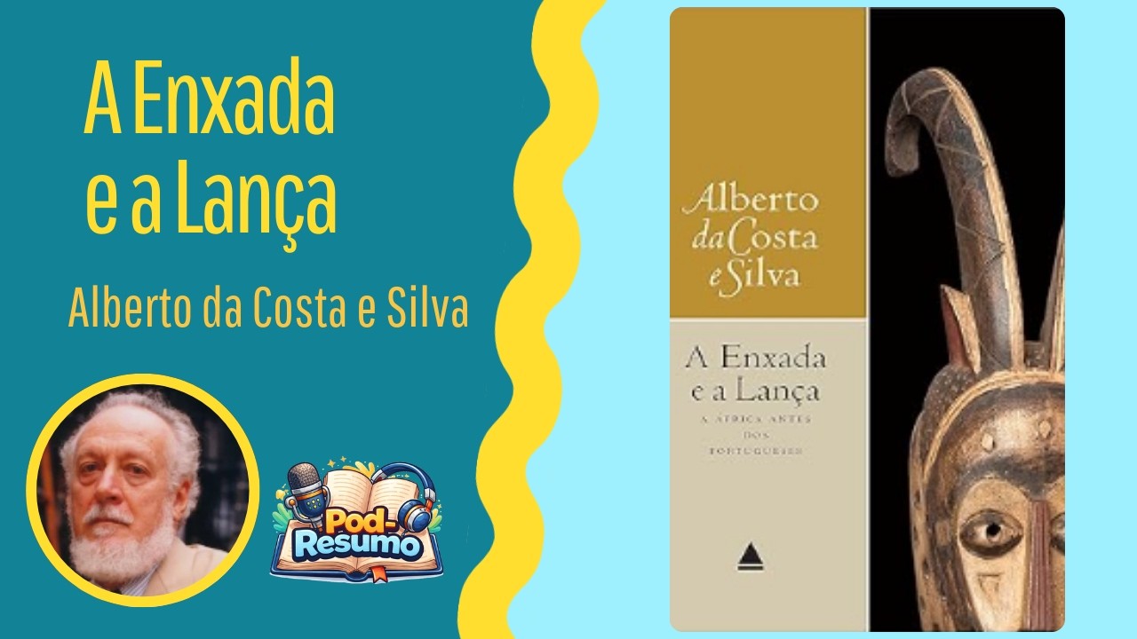 #141 - A Enxada e a Lança - Alberto da Costa e Silva
