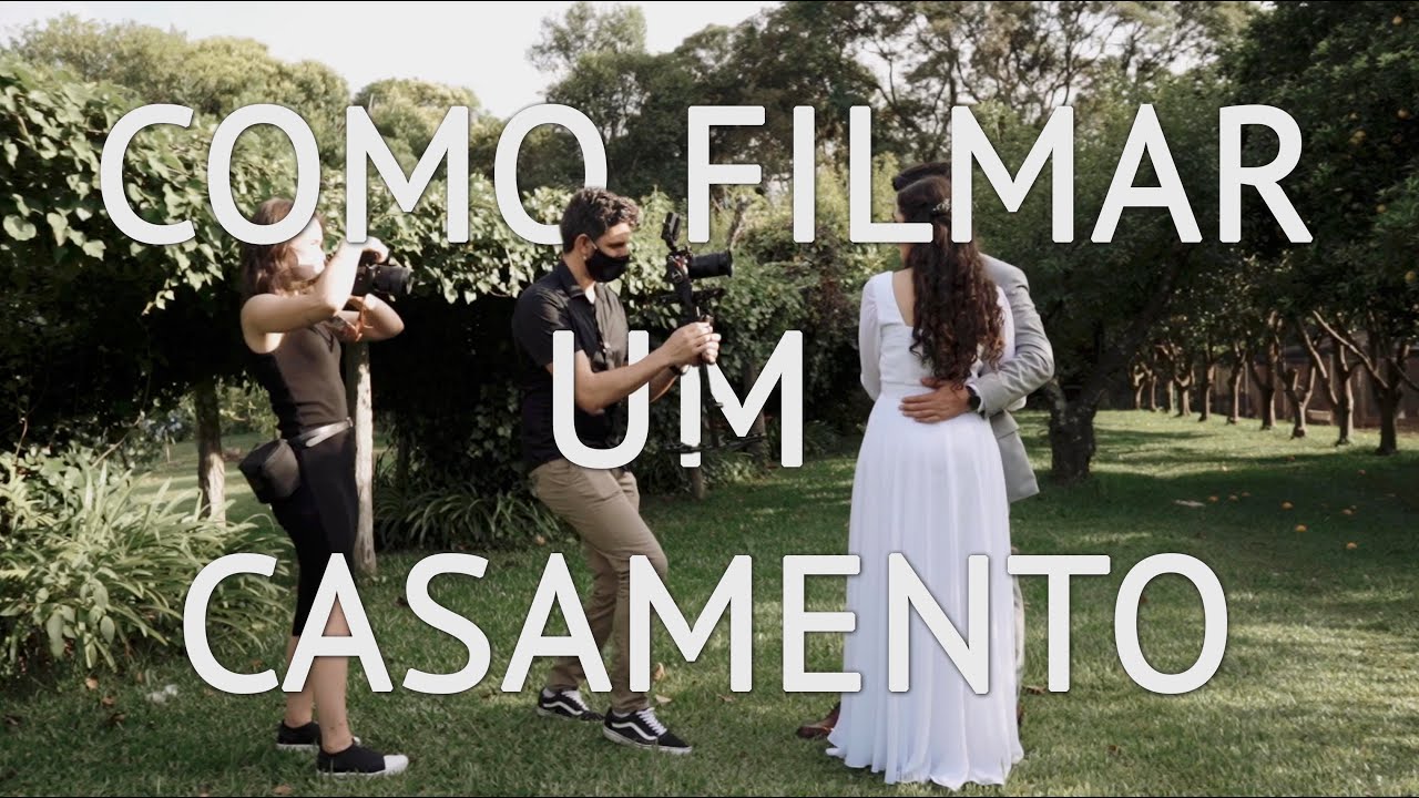 COMO FILMAR UM CASAMENTO | POR TRÁS DAS CENAS