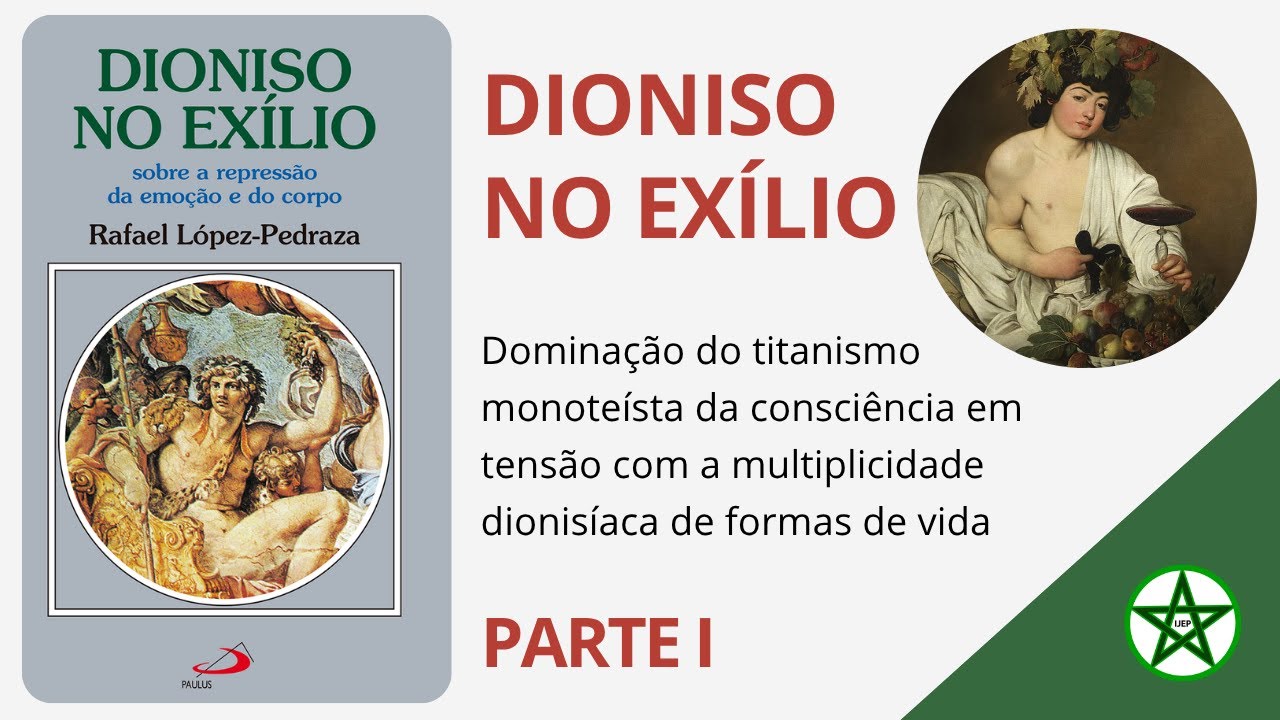 DIONISO NO EX&Iacute;LIO - PARTE I