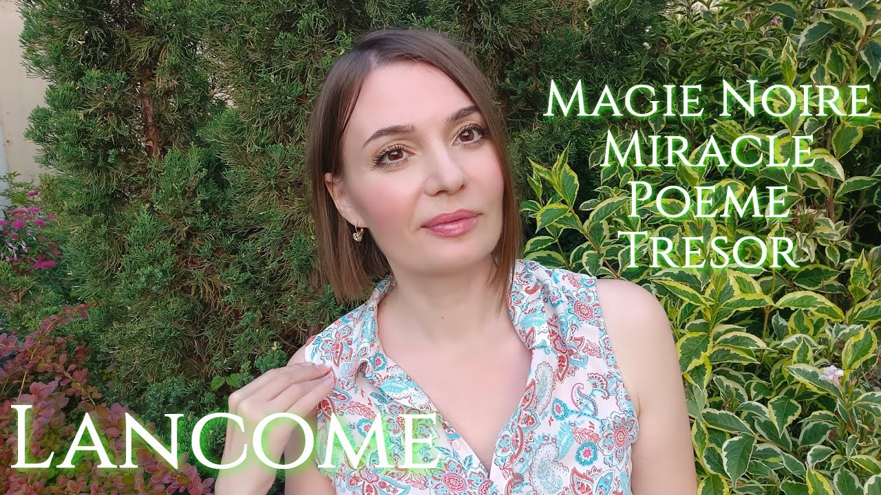 Ароматы Lancome 🌹(часть 2) Magie Noire, Miracle, Poeme, Tresor