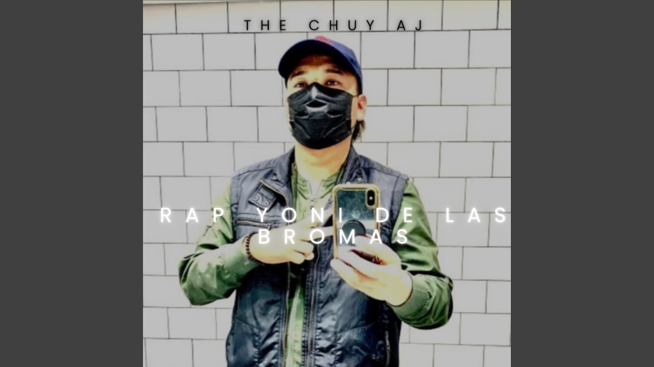 Rap Yoni De Las Bromas