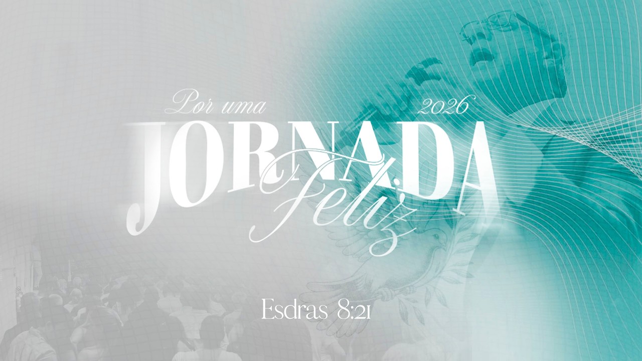 Por Uma Jornada Feliz - 6º Elo - 13/02/2026 - Pr. Tiago Rick