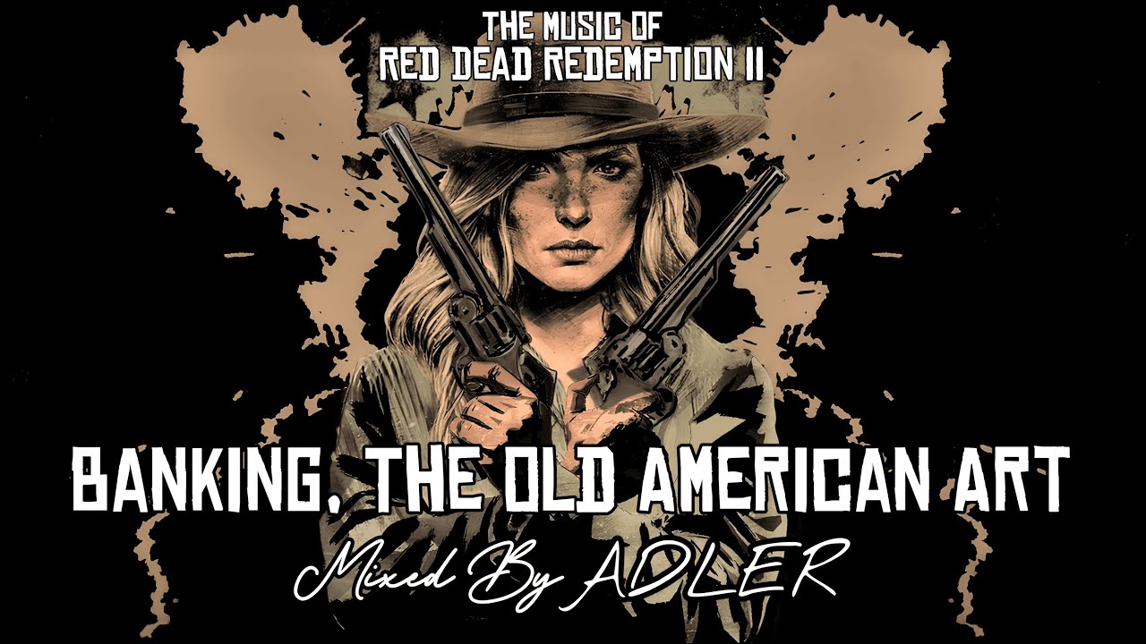 RDR2 Soundtrack: Banking, The Old American Art