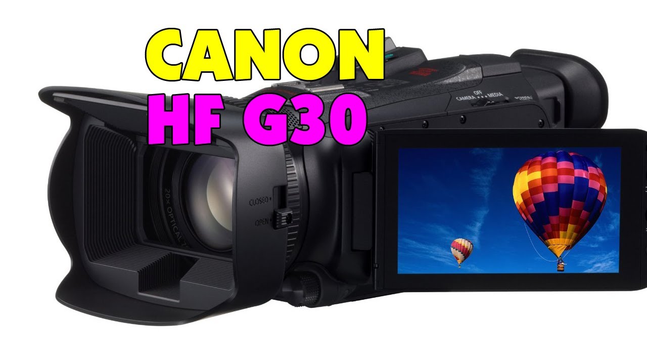 Canon Legria | Vixia HF G30 Unboxing & First Look