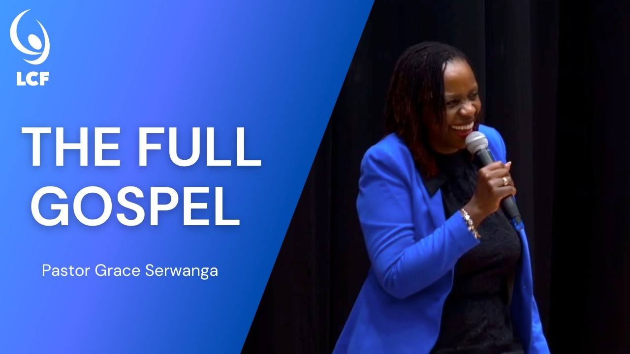 Pastor Grace Serwanga: The Full Gospel | Full Sermon