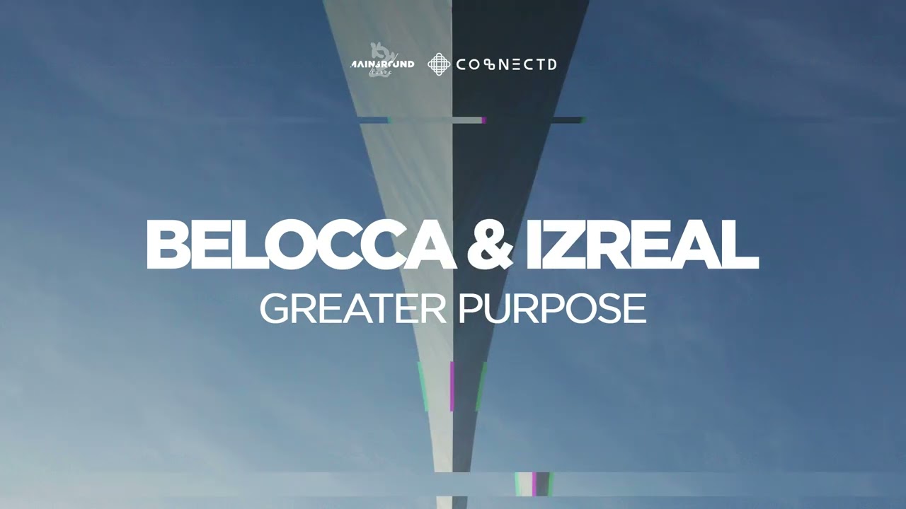 Belocca & IZREAL - Greater Purpose