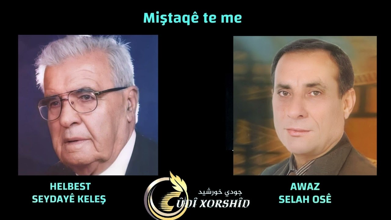 صلاح اوسي مشتاقى تمه/ سيداي كلش Selah Osê Miştaqê te me