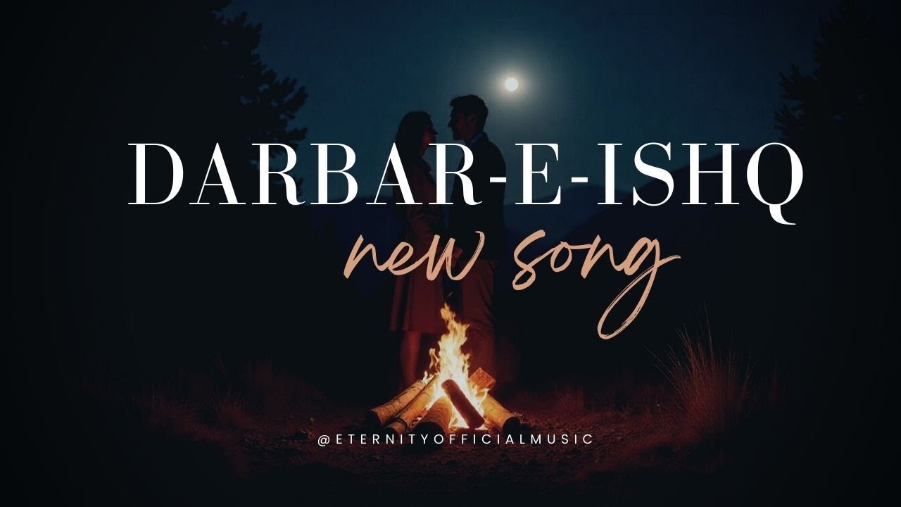 Darbar-e-Ishq | Official Music Video | ETERNITY Official