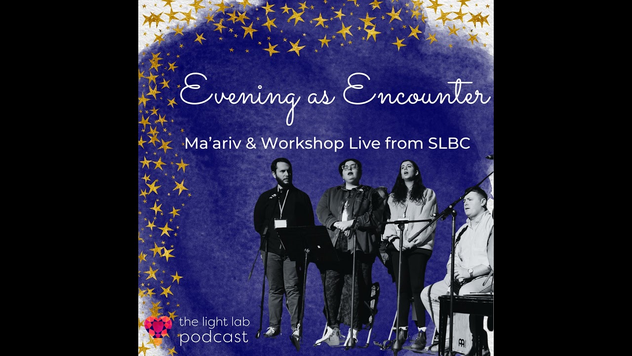 Evening as Encounter: Ma’ariv & Workshop Live from SLBC