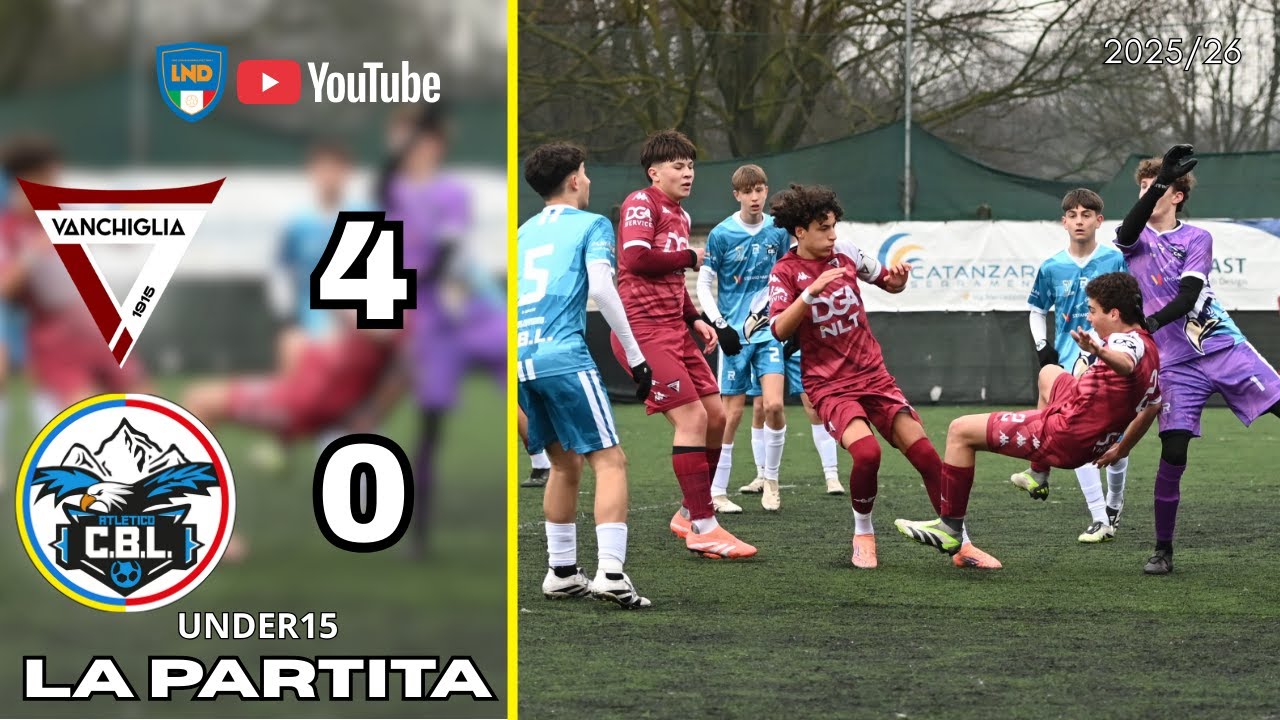 ⚽ VANCHIGLIA–ATLETICO CBL 4 0 | QUATTRO GOL E DOMINIO TOTALE U15