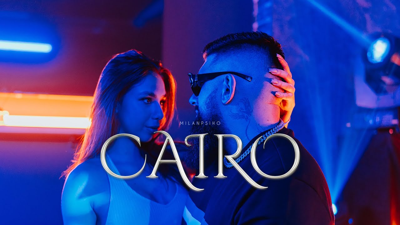 Milan Psiho - Cairo