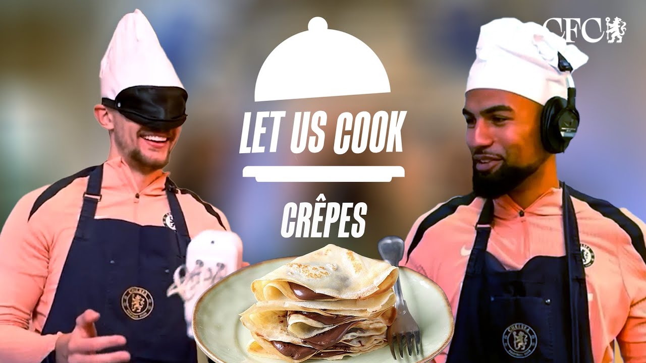 SANCHEZ, JORGENSEN & DEWSBURY-HALL make Crêpes?! 🥞 | Let Us Cook | Ep.3 | Chelsea FC
