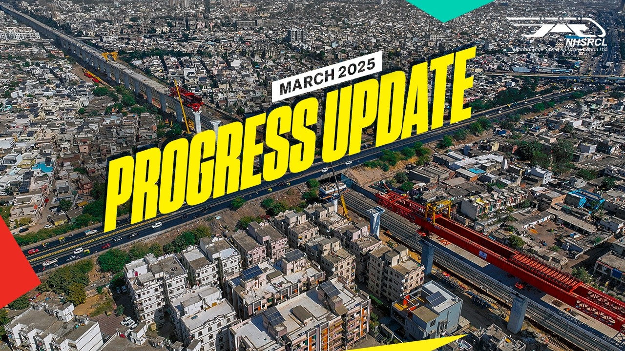 Progress Update | Bullet Train | MAHSR | March 2025