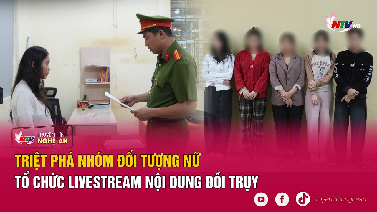 Triệt ph&aacute; nh&oacute;m đối tượng nữ tổ chức livestream nội dung đồi trụy