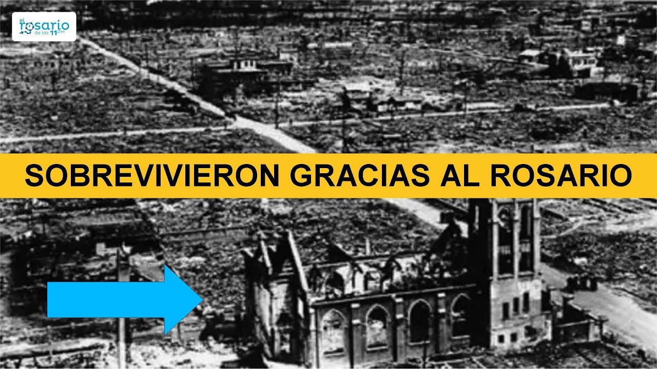 🔴EL MILAGRO DE HIROSHIMA y EL REZO DEL SANTO ROSARIO