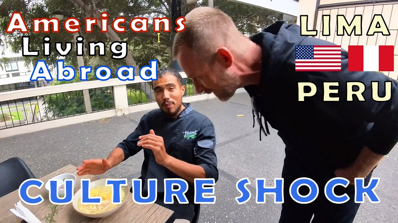 Culture Shock! AMERICAN EXPAT COUPLE Living in LIMA, PERU